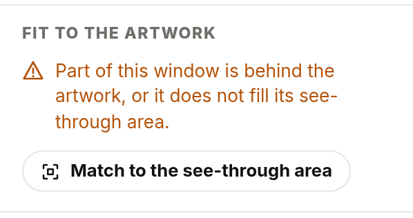 The Fit to the artwork card in Properties: 'Part of this window is behind the artwork, or it does not fill its see-through area', and a Match to the see-through area button.